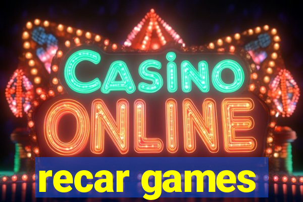 recar games